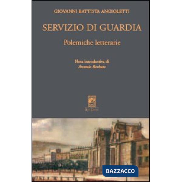 Servizio di guardia. Polemiche letterarie