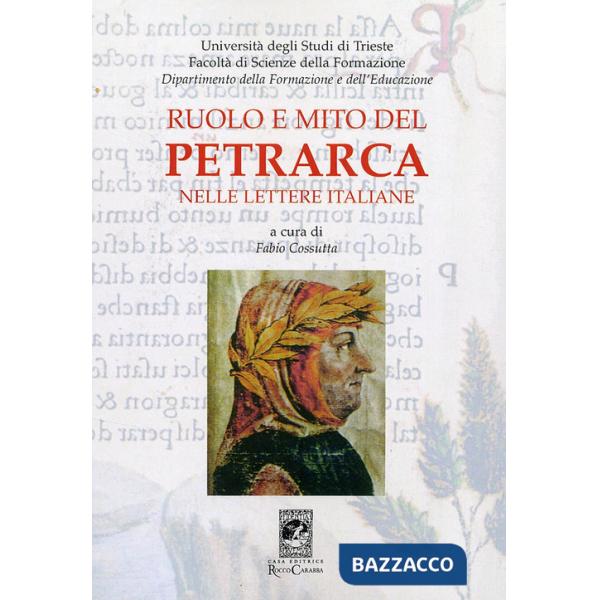Ruolo e mito del Petrarca nelle lettere italiane