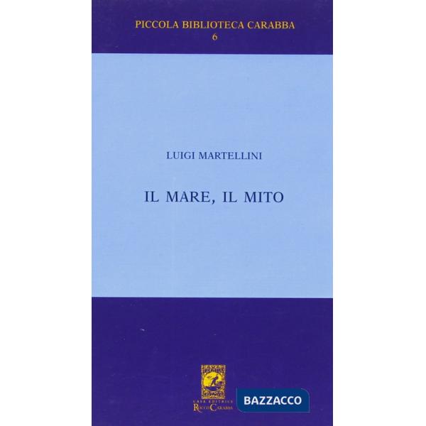 Mare il mito. Gabriele D'Annunzio a Porto S. Giorgio (1882-1883) (Il)
