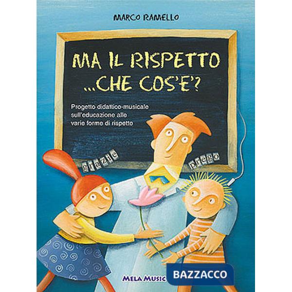Ma il rispetto... che cos'è. Per la Scuola materna? Con CD Audio