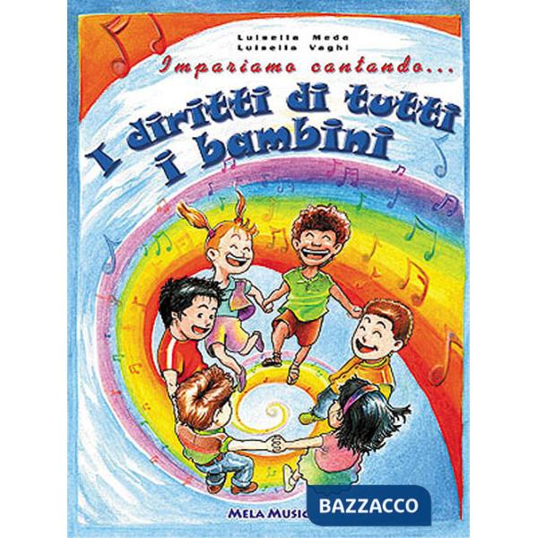Impariamo cantando... i diritti di tutti i bambini. Con CD Audio