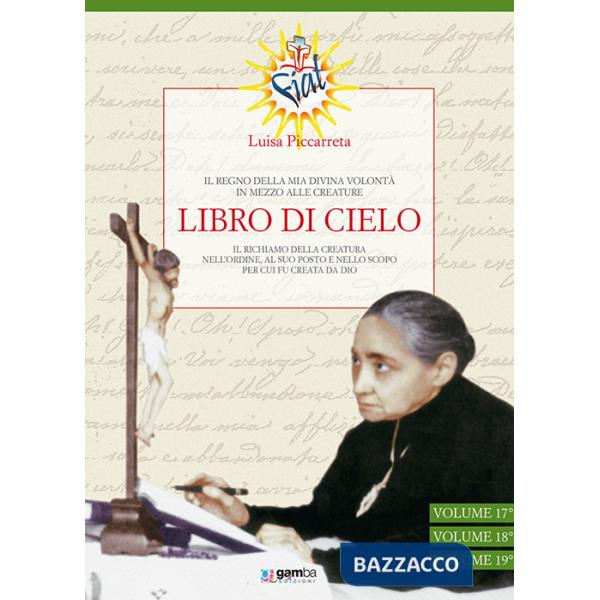 Libro di cielo vol. 17-19. Il regno della Mia Divina Volontà in mezzo alle creature. Vol. 6