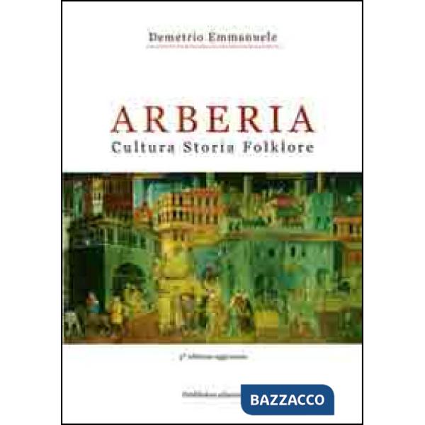 Arberia. Cultura, storia, folklore