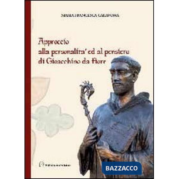Approccio alla personalità ed al pensiero di Gioacchino da Fiore