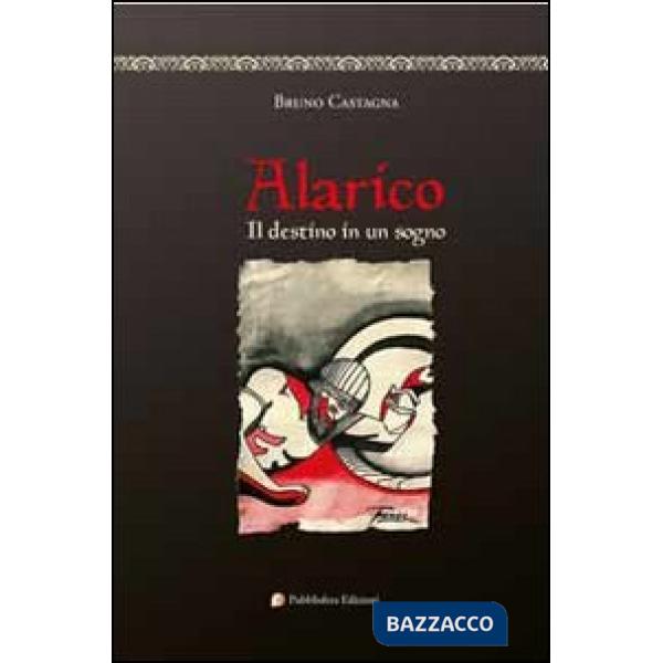 Alarico. Il destino in un sogno
