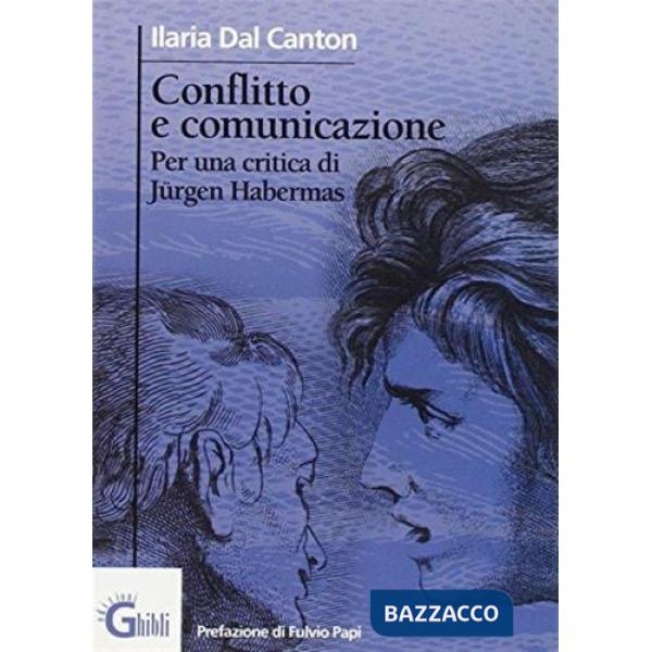Conflitto e comunicazione. Per una critica di Jürgen Habermas