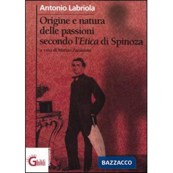 Origine e natura delle passioni secondo l'Etica di Spinoza (1867)