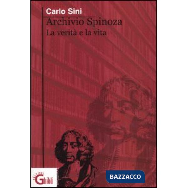 Archivio Spinoza. La verità e la vita