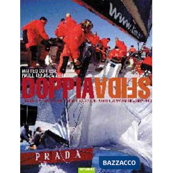 Doppia sfida. Luna Rossa e Mascalzone latino alla conquista della Coppa America 2002-2003