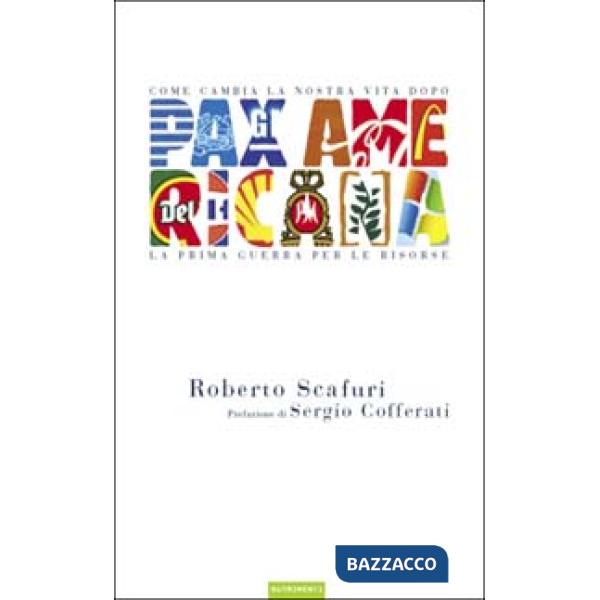 Pax americana. Come cambia la nostra vita dopo la prima guerra per le risorse