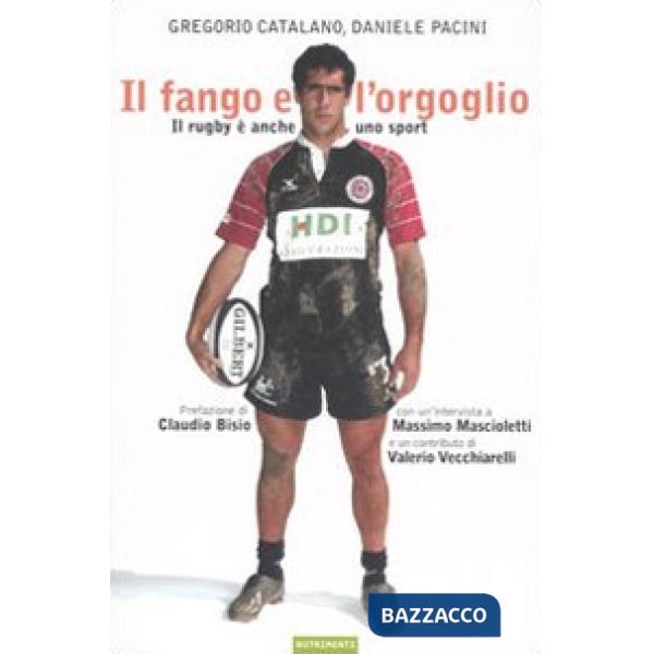 Fango e l'orgoglio. Il rugby è anche uno sport (Il)