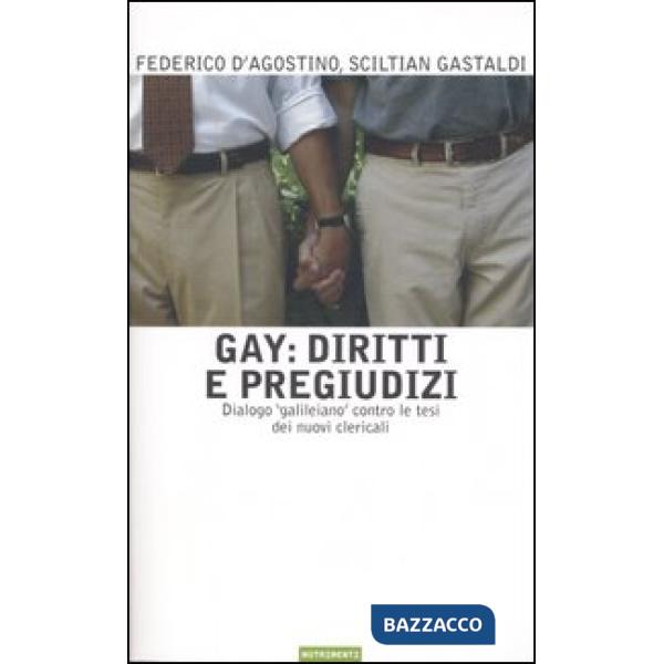 Gay: diritti e pregiudizi. Dialogo «galileiano» contro le tesi dei nuovi clericali