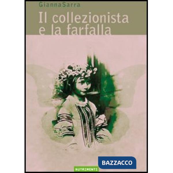 Collezionista e la farfalla (Il)