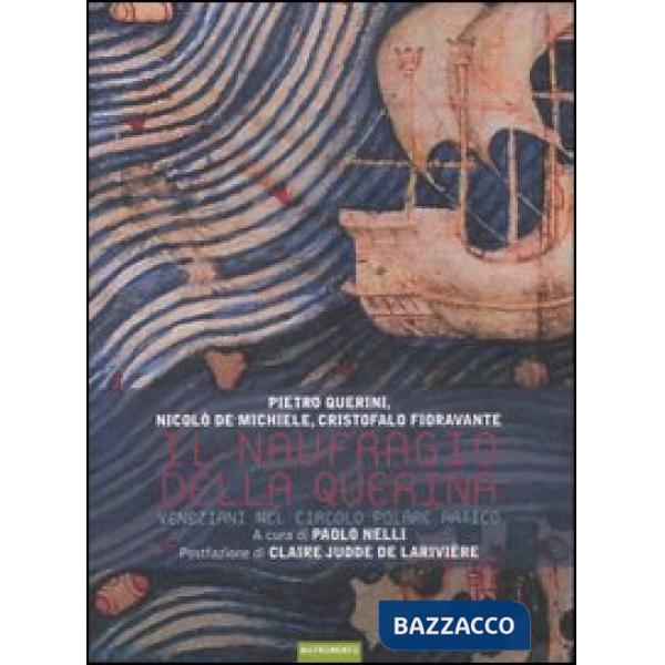 Naufragio della Querina. Veneziani nel circolo polare artico (Il)