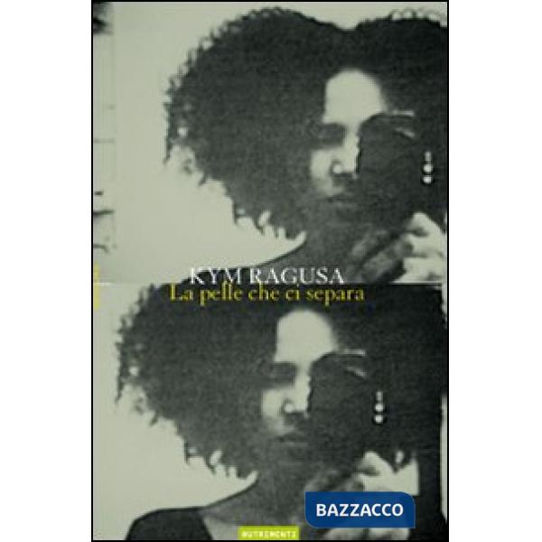 Pelle che ci separa (La)