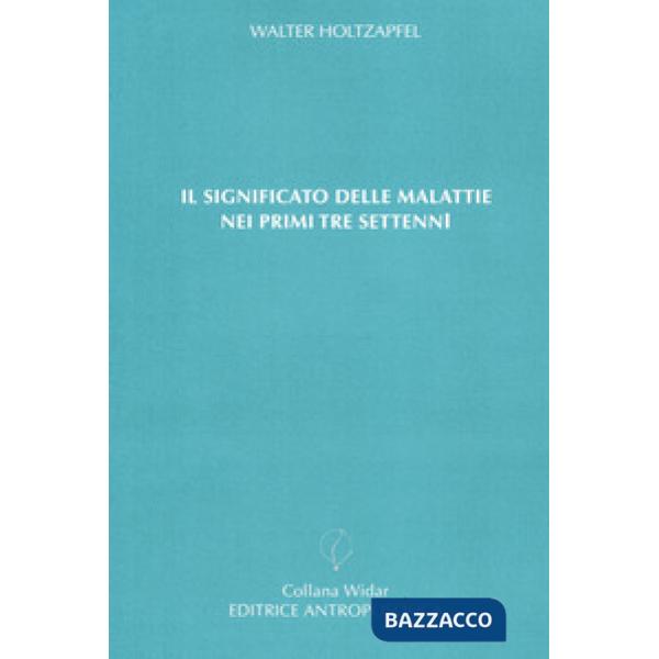 Significato delle malattie nei primi tre settenni (Il)