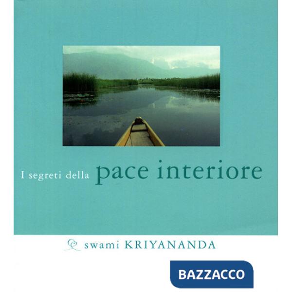 Segreti della pace interiore (I)