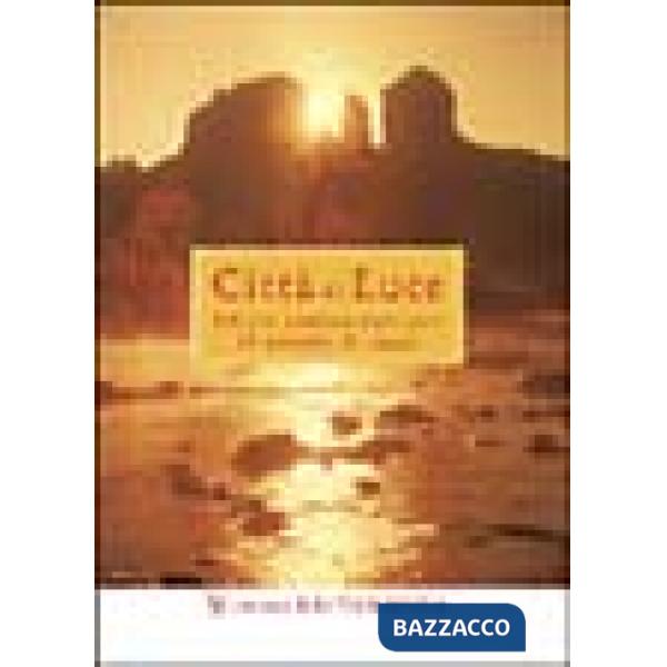 Città di luce. Ideali comunitari per il mondo di oggi