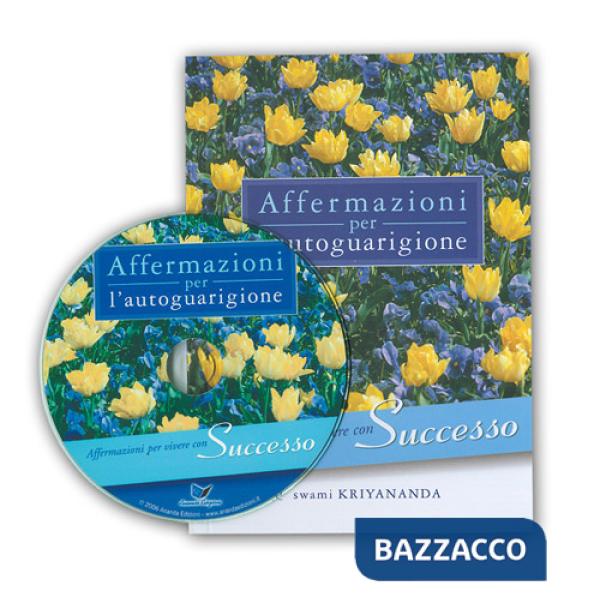 Affermazioni per autoguarigione. Per vivere con successo. Con CD-ROM