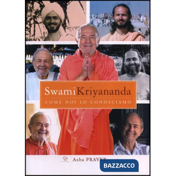 Swami Kriyananda. Come noi lo conosciamo