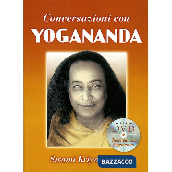 Conversazioni con Yogananda. Con DVD