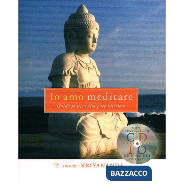 Io amo meditare. Guida pratica alla pace interiore. Con CD Audio