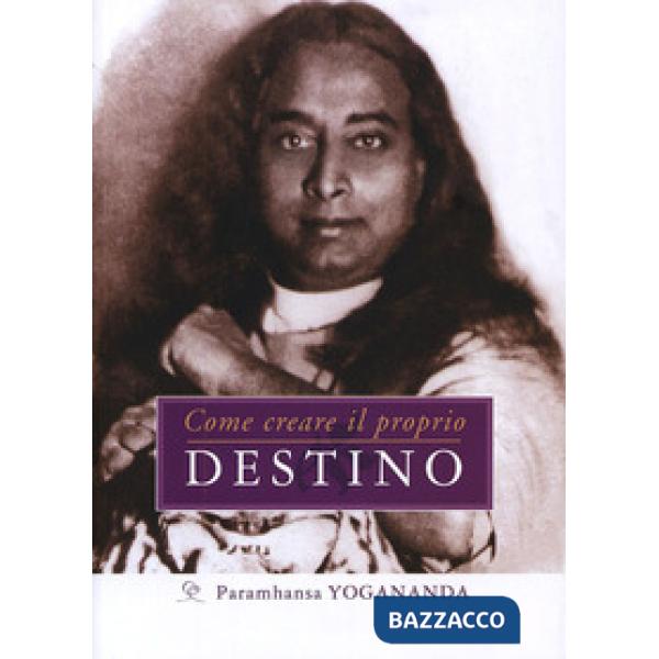 Come creare il proprio destino