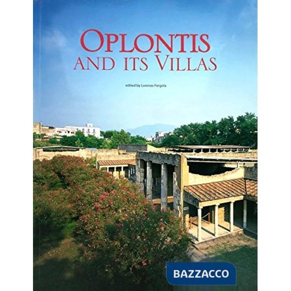 Oplontis and its villas. Ediz. bilingue