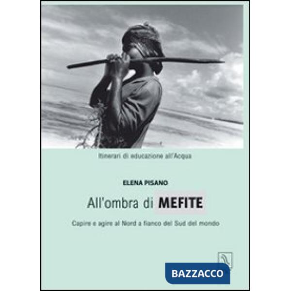 All'ombra di Mefite. Capire e agire a nord a fianco del sud del mondo