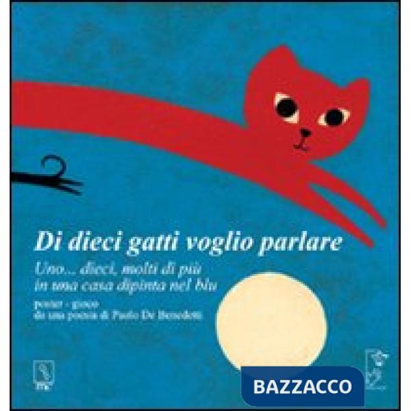 Di dieci gatti voglio parlare. Uno... dieci, molti di più di una casa dipinta de