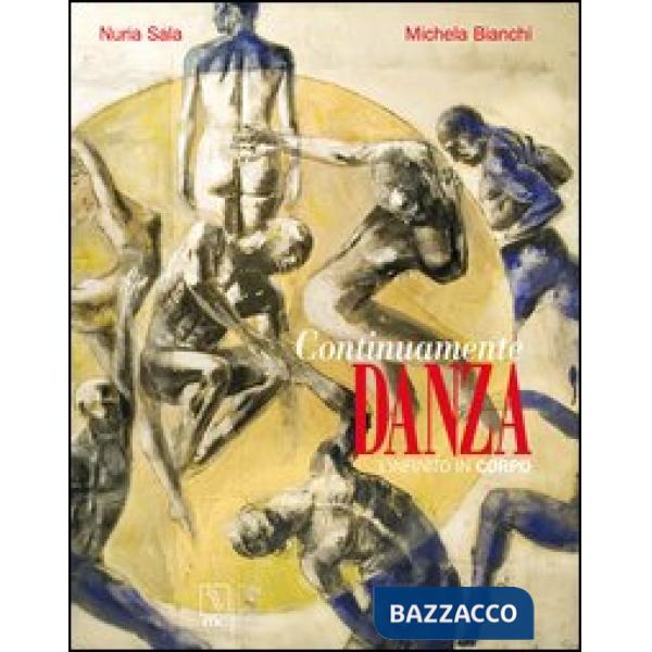 Continuamente danza. L'infinito in corpo
