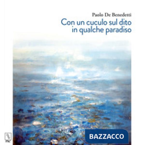 Con un cuculo sul dito in qualche paradiso