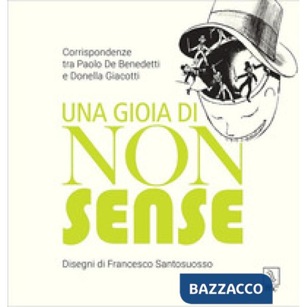 Gioia di nonsense. Corrispondenze tra Paolo De Benedetti e Donella Giacotti (Una