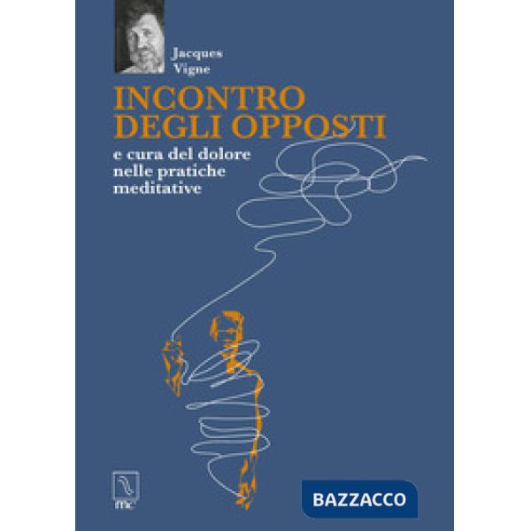 Incontro degli opposti e cura del dolore nelle pratiche meditative