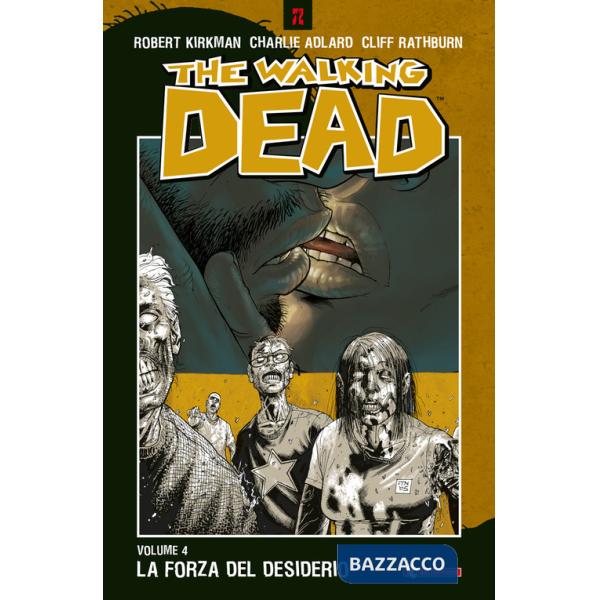 Forza del desiderio. The walking dead (La). Vol. 4