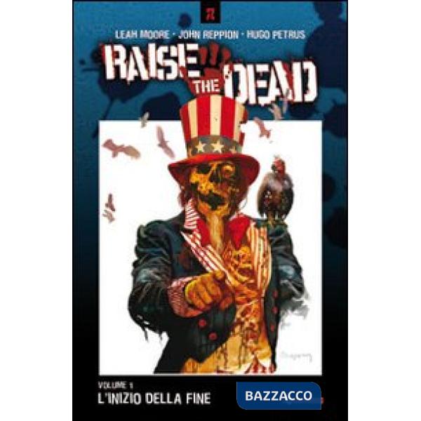Inizio della fine. Raise the dead (L'). Vol. 1