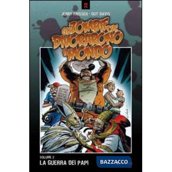 Guerra dei papi. Gli zombie che divorarono il mondo (La). Vol. 2