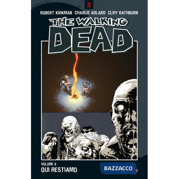 Qui restiamo. The walking dead. Vol. 9