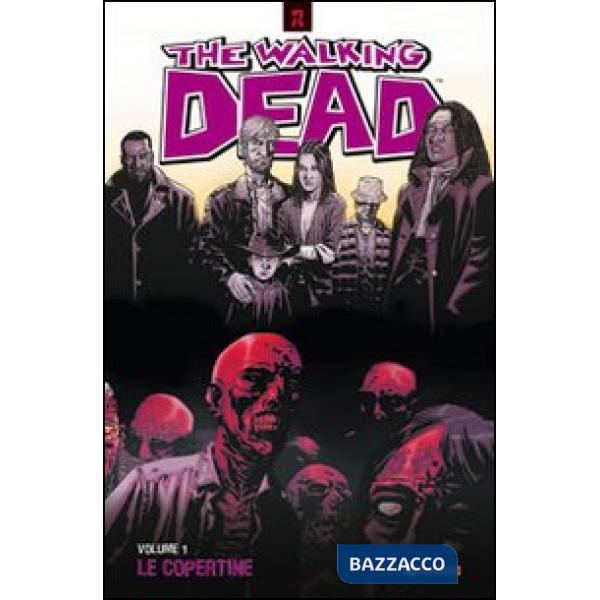 Walking dead. Le copertine. Ediz. illustrata (The). Vol. 1