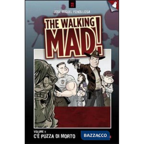 C'è puzza di morto. The walking mad!. Vol. 1