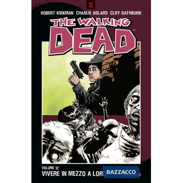 Vivere in mezzo a loro. The walking dead. Vol. 12