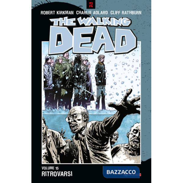 Ritrovarsi. The walking dead. Vol. 15