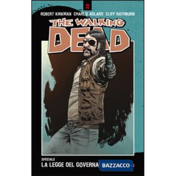 Legge del governatore. The walking dead speciale (La)