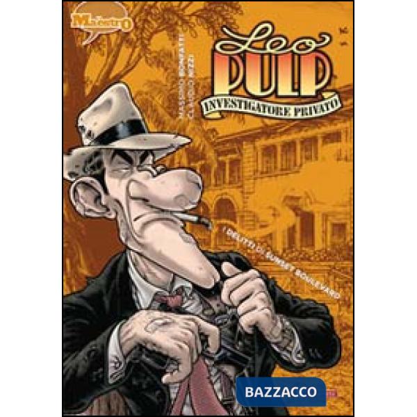 Delitti di Sunset Boulevard. Leo Pulp (I). Vol. 2