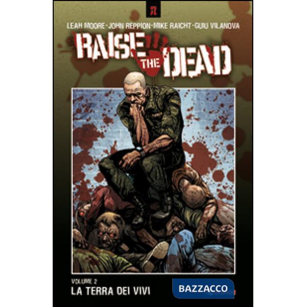 Terra dei vivi. Raise the dead (La). Vol. 2