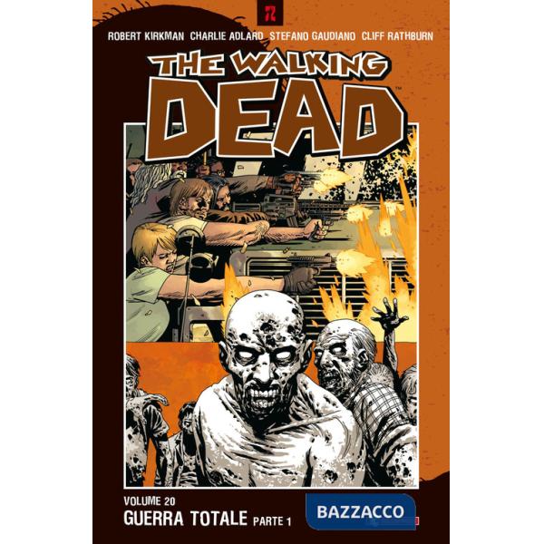 Guerra totale. The walking dead. Parte prima. Vol. 20