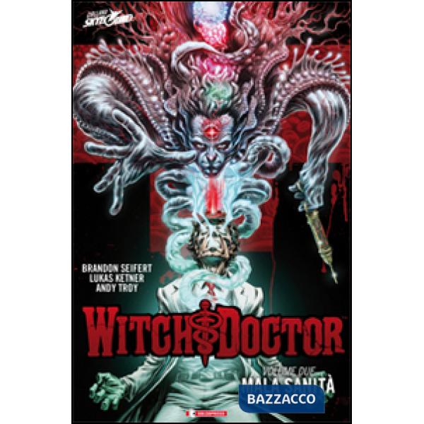 Mala sanità. Witch doctor. Vol. 2