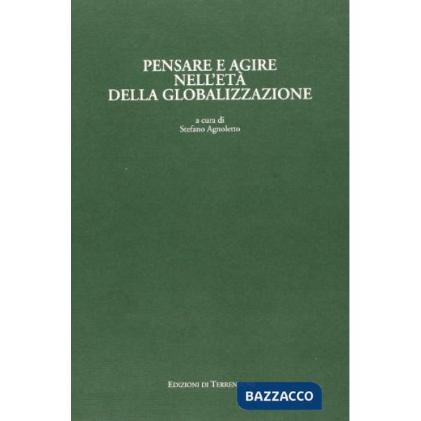 Pensare e agire nell'età della globalizzazione