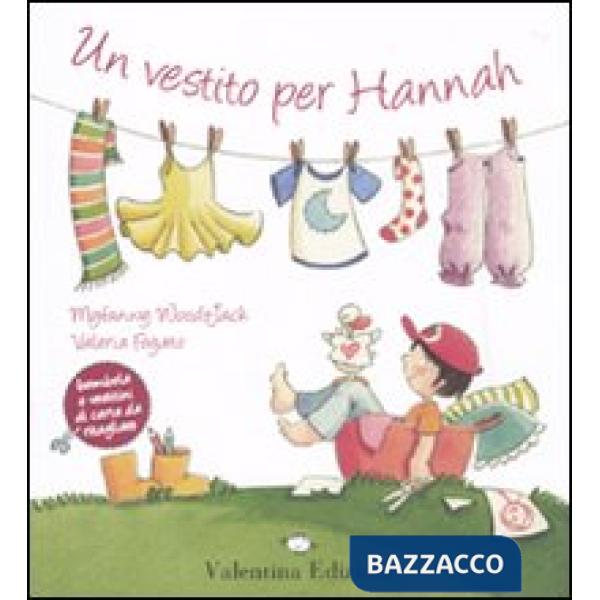 Vestito per Hannah. Ediz. illustrata (Un)