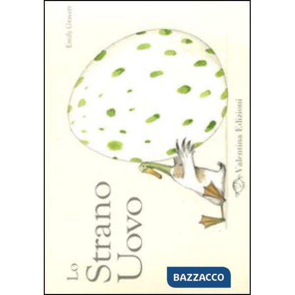 Strano uovo. Ediz. illustrata (Lo)